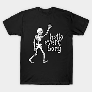 Hello Every Bony T-Shirt